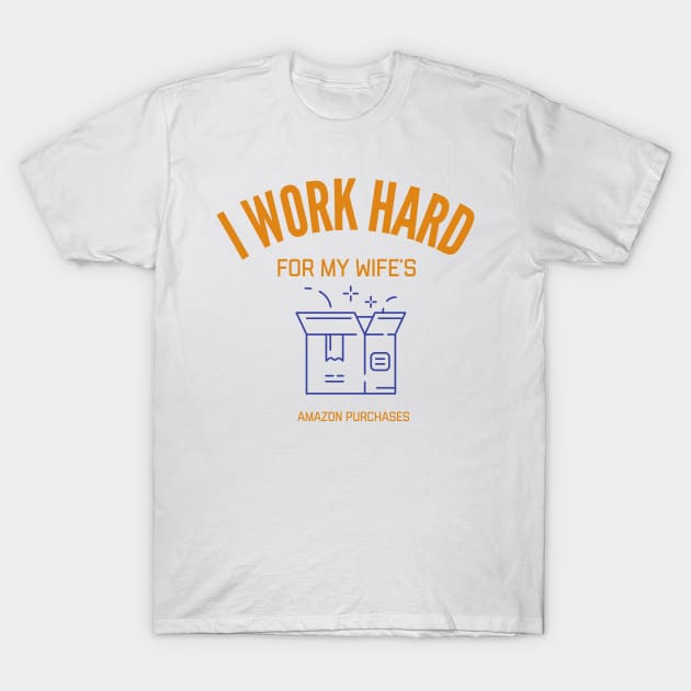 I work hard T-Shirt by nomadearthdesign